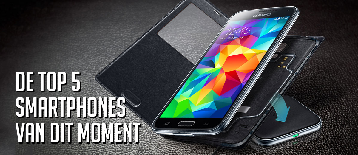 De top 5 smartphones van dit moment